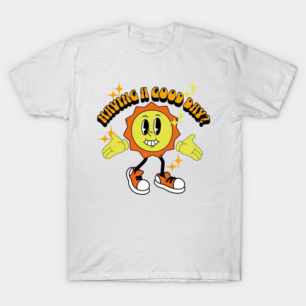 Vintage Mascot Sun | Having a Good Day? Design T-Shirt by WilFredWil Designs